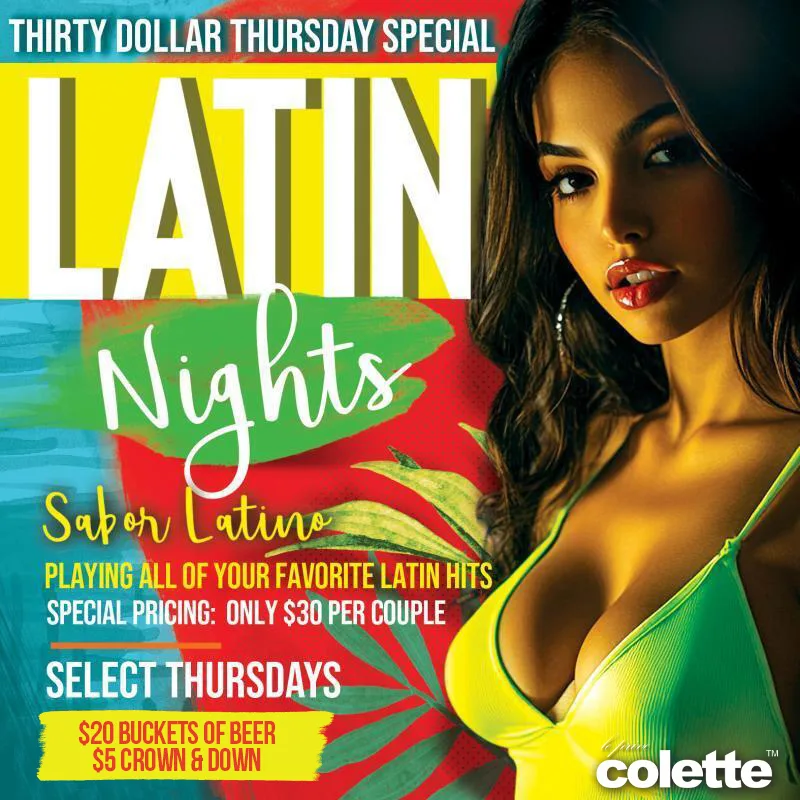 Latin Night and Thirty Dollar Thursday at colette Houston