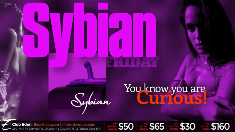 Sybian Friday 2nd Friday at Club Eden OKC