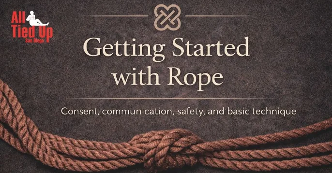 Getting Started with Rope: Learn Shibari Safely, Clearly, and With Confidence